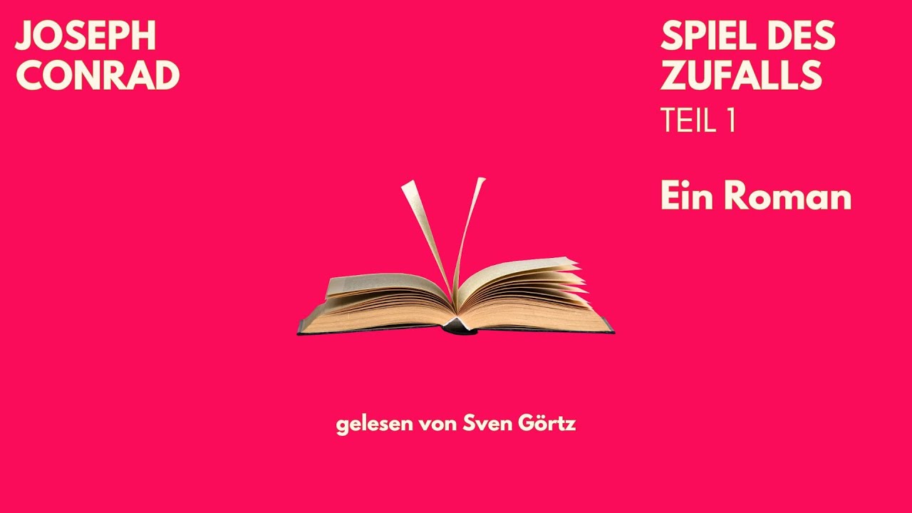 🎧 Spiel des Zufalls – Joseph Conrad | Ein Roman in zwei Teilen | Teil 1 | Hörbuch | Sven Görtz liest