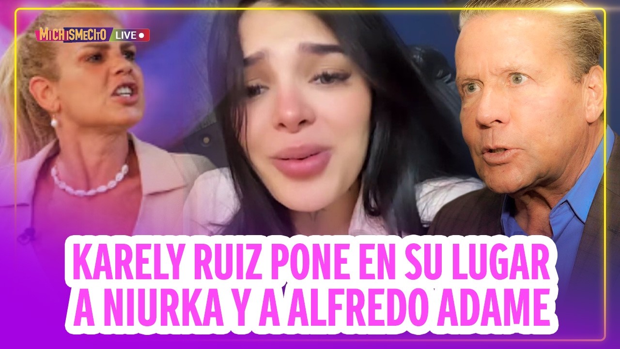 Karely Ruiz pone en su lugar a Niurka y a Alfredo Adame / MICHISMECITO