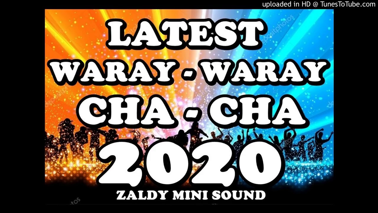 BEST CHA CHA REMIX 2020 - WARAY WARAY MEDLEY - CHACHA WARAY WARAY NONSTOP