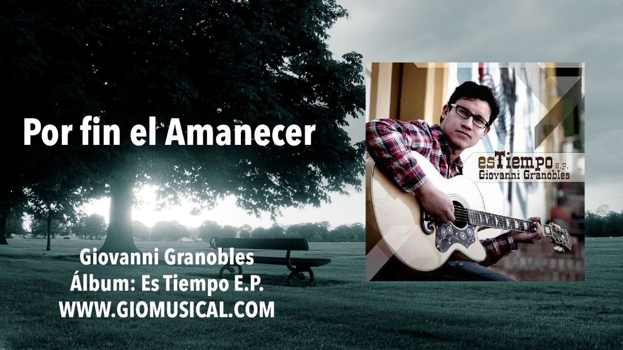 Gio Granobles - Por fin el Amanecer