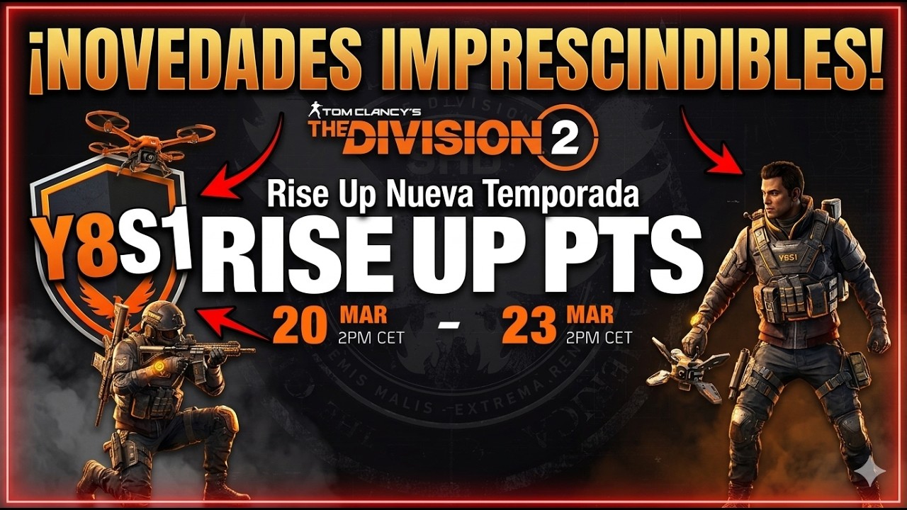 NOVEDADES Rise Up Nueva Temporada Y8S1 The Division 2
