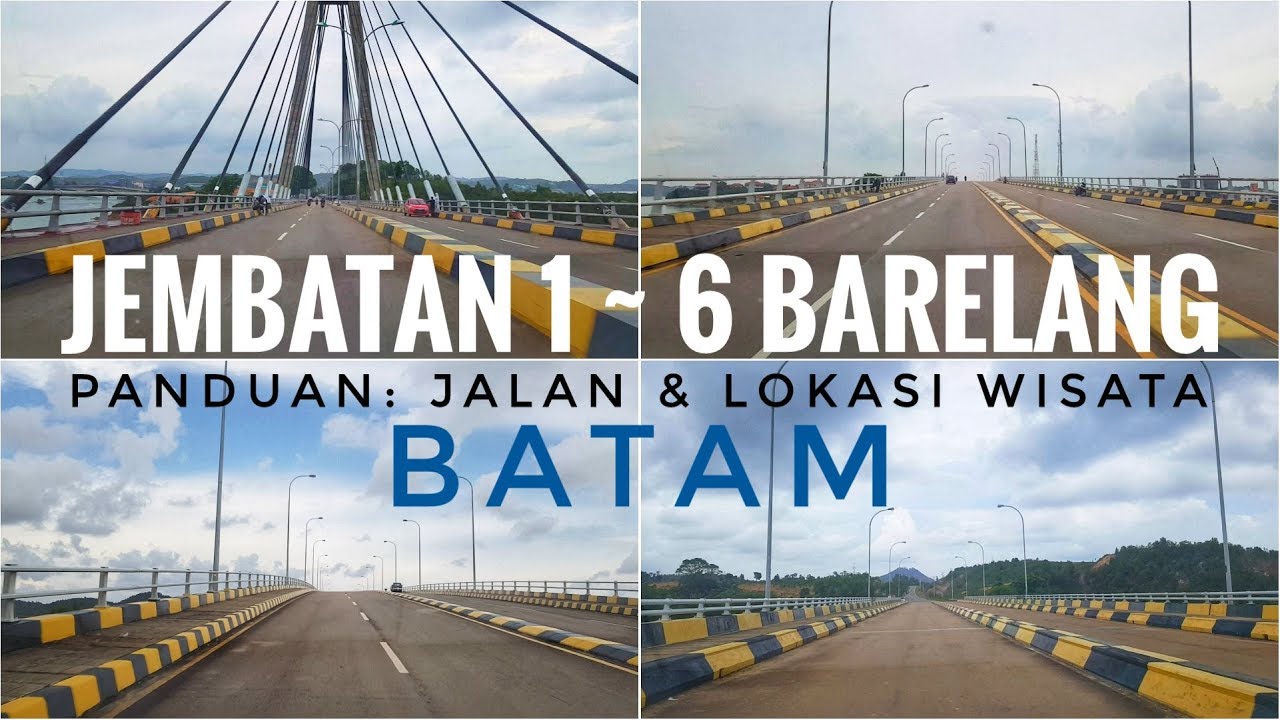 Jembatan 1 Ke Jembatan 6 Barelang Pantai Elyora Batam | Panduan Jalan Dan Lokasi Wisata Batam
