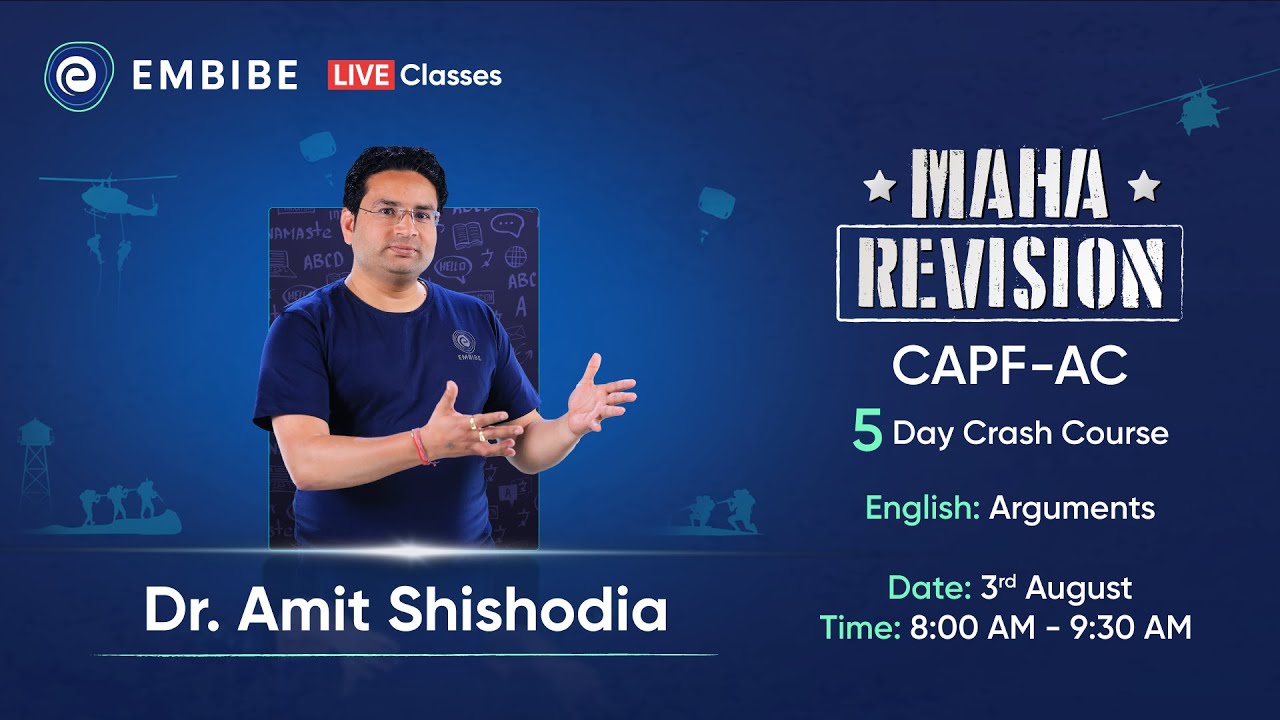 Arguments Writing for CAPF AC 2022 | CAPF AC 2022 Maharevision | Dr. Amit Shishodia | Embibe