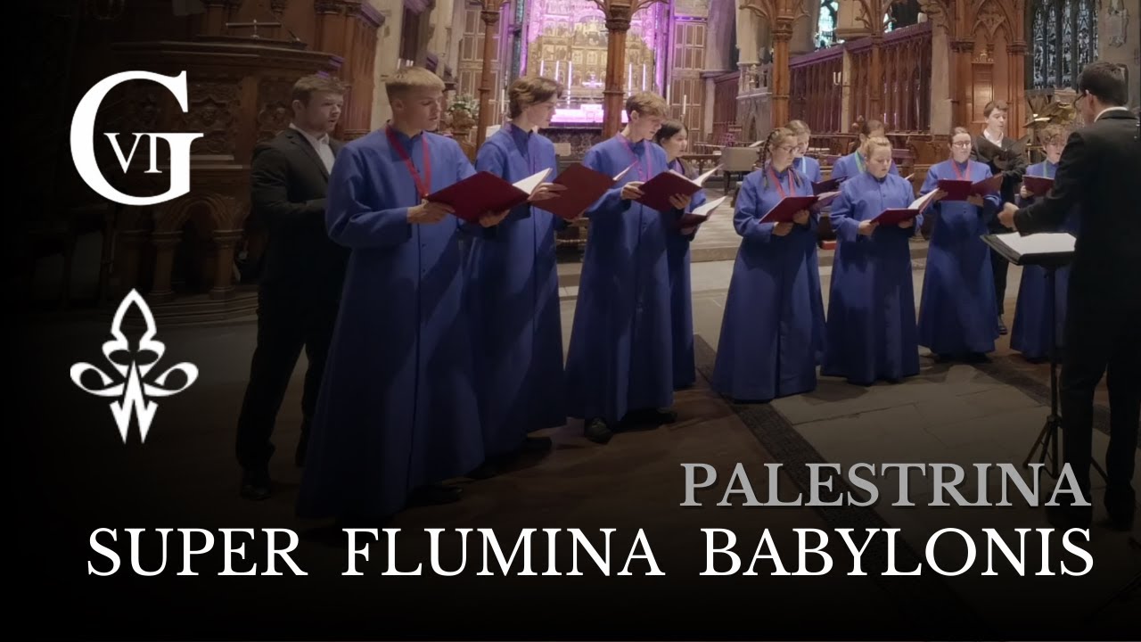 Super flumina Babylonis - Palestrina (The Gesualdo Six & St Wulfram's Grantham Choir)