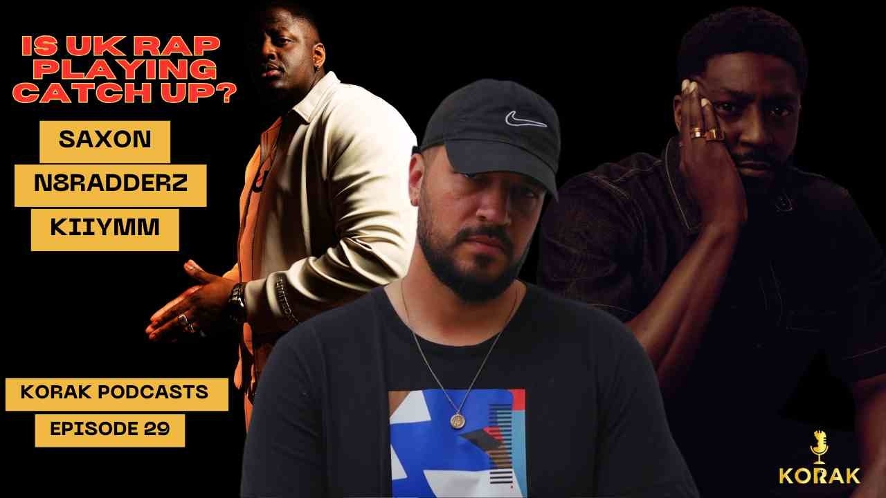 Rapper Delight: Talking all things rap & more with Saxon, Nate Radderz & Kiiymm.|KorakPodcast Ep29 |