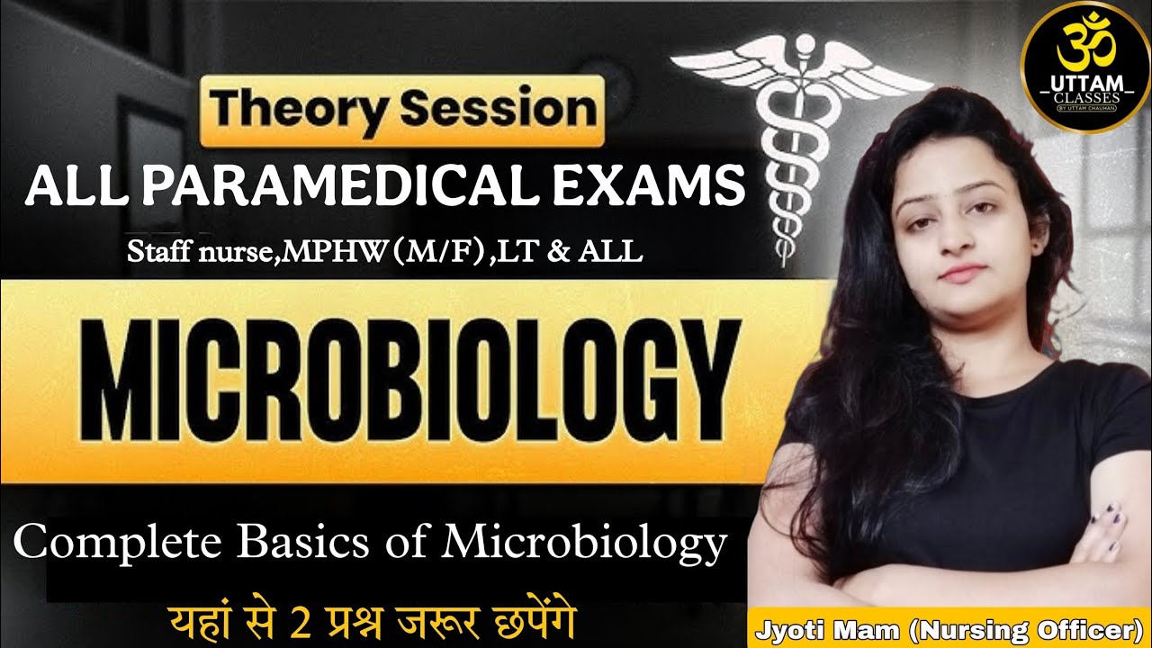 Microbiology Complete Basics for All Paramedical Exams | Staff Nurse, MPHW, LT