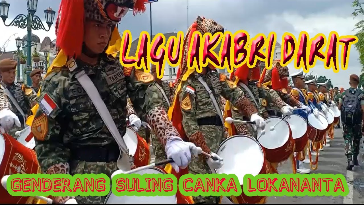 LAGU  ANDALAN AKABRI DARAT GENDERANG SULING CANKA LOKANANTA AKMIL