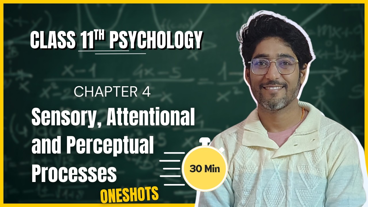 Oneshots | Sensation, Attention & Perceptual Processes | Chapter 4 | Class 11 | Psychology