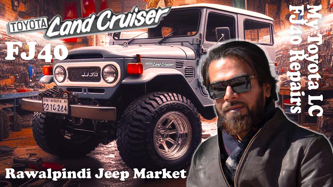 Top Toyota Expert Shares Top Landcruiser FJ40 Repair Tips in Rawalpindi