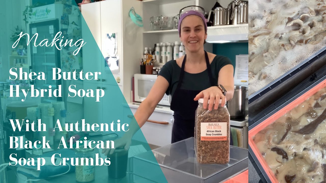 Making Shea Butter Soap with Black African Soap Crumbs