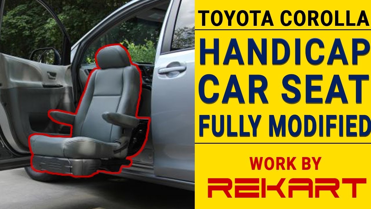 Handicap Car Seat | Toyota Corolla Modified by Rekart | Car Modification