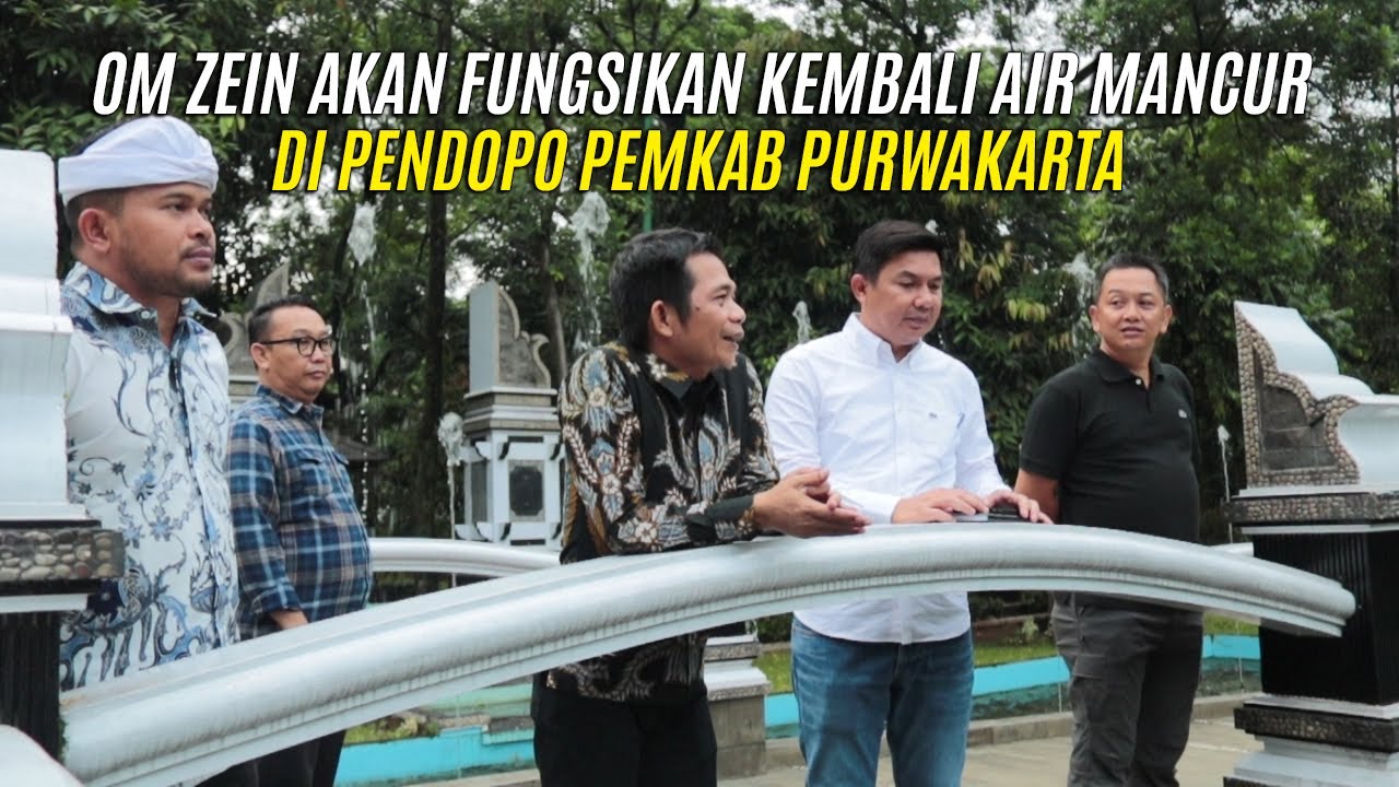 OM ZEIN AKAN FUNGSIKAN KEMBALI AIR MANCUR DI PENDOPO PEMKAB PURWAKARTA