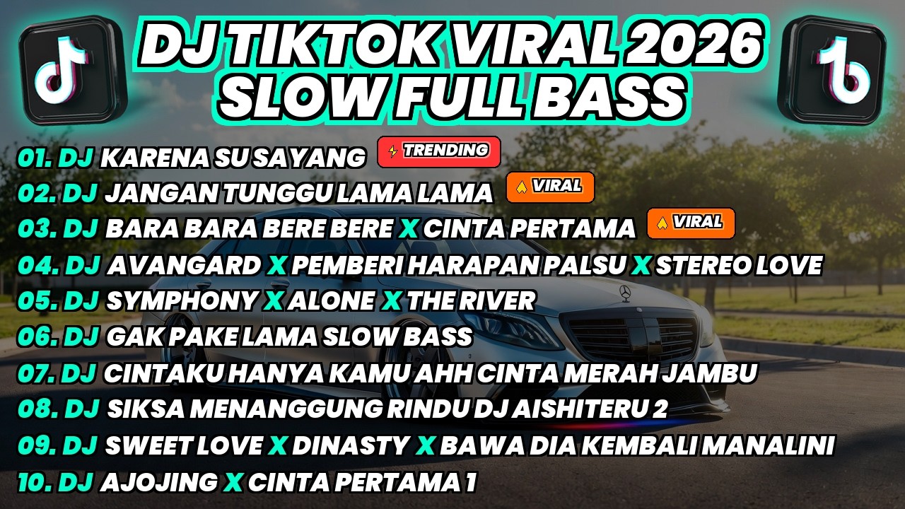 DJ TIKTOK VIRAL TERBARU 2026 - KARENA SU SAYANG X BARA BARA BERE X CIINAN BANA - FULL BASS SLOW