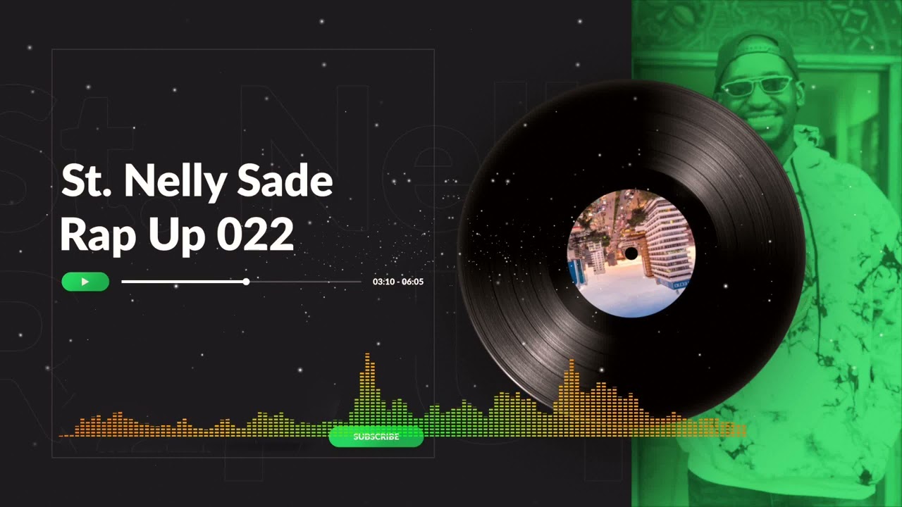 St. Nelly-sade -  Rap Up 2022