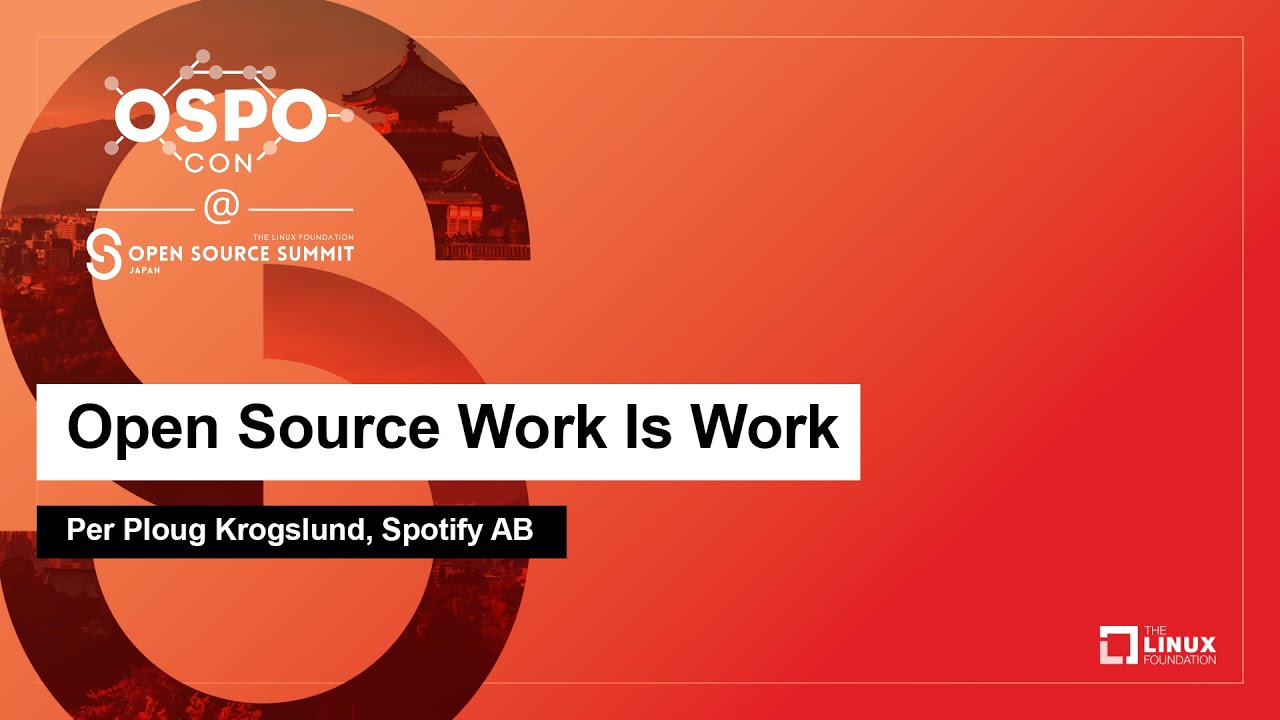 Open Source Work Is Work - Per Ploug Krogslund, Spotify AB