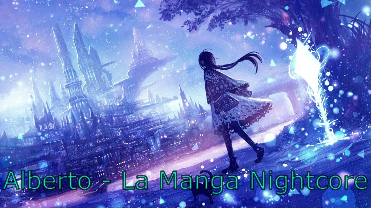Alberto - La Manga Nightcore
