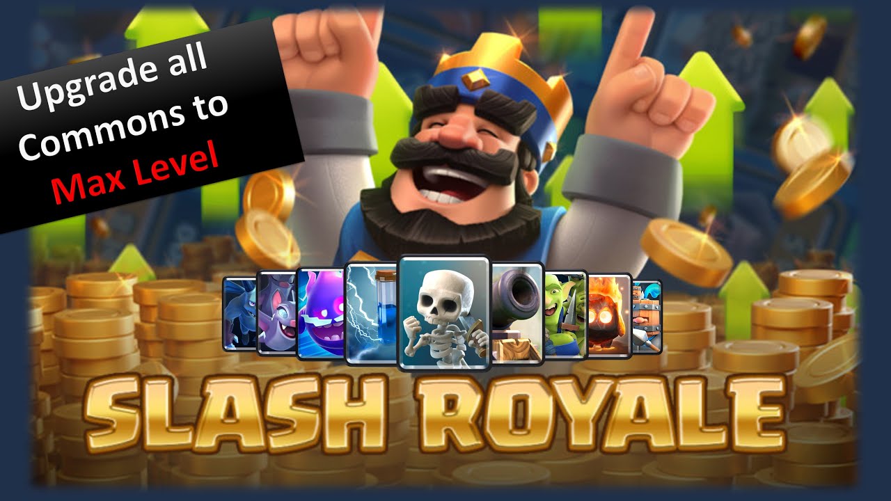 Slash Royale - Upgrading every Common card to Max Level (Clash Royale)