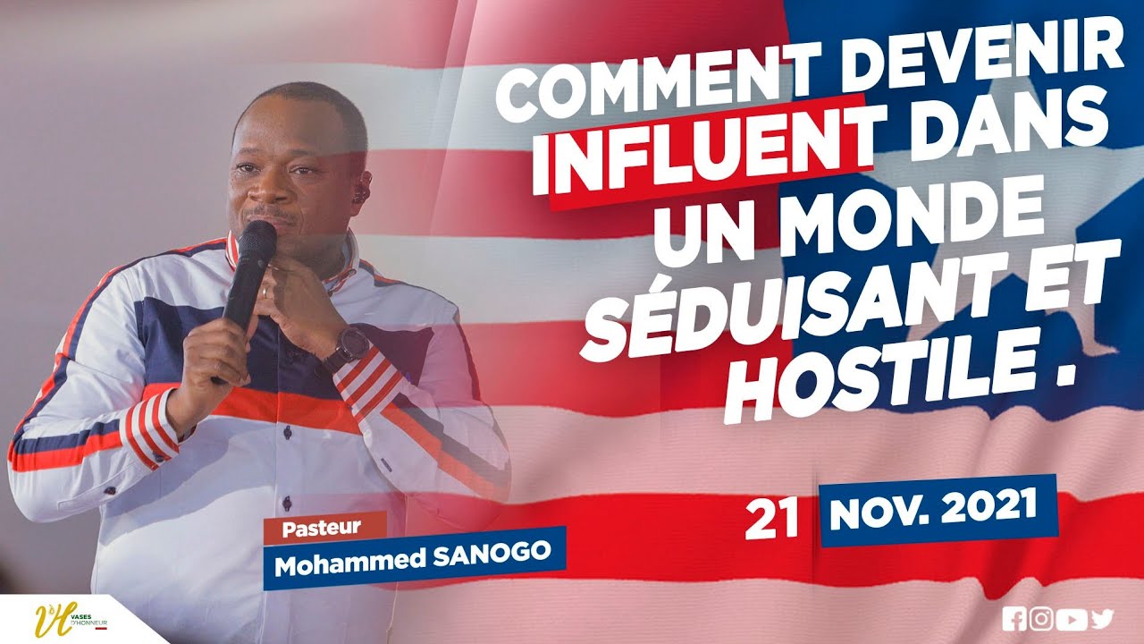 COMMENT DEVENIR INFLUENT DANS UN MONDE SEDUISANT ET HOSTILE (2) Culte entier | Pst Mohammed SANOGO