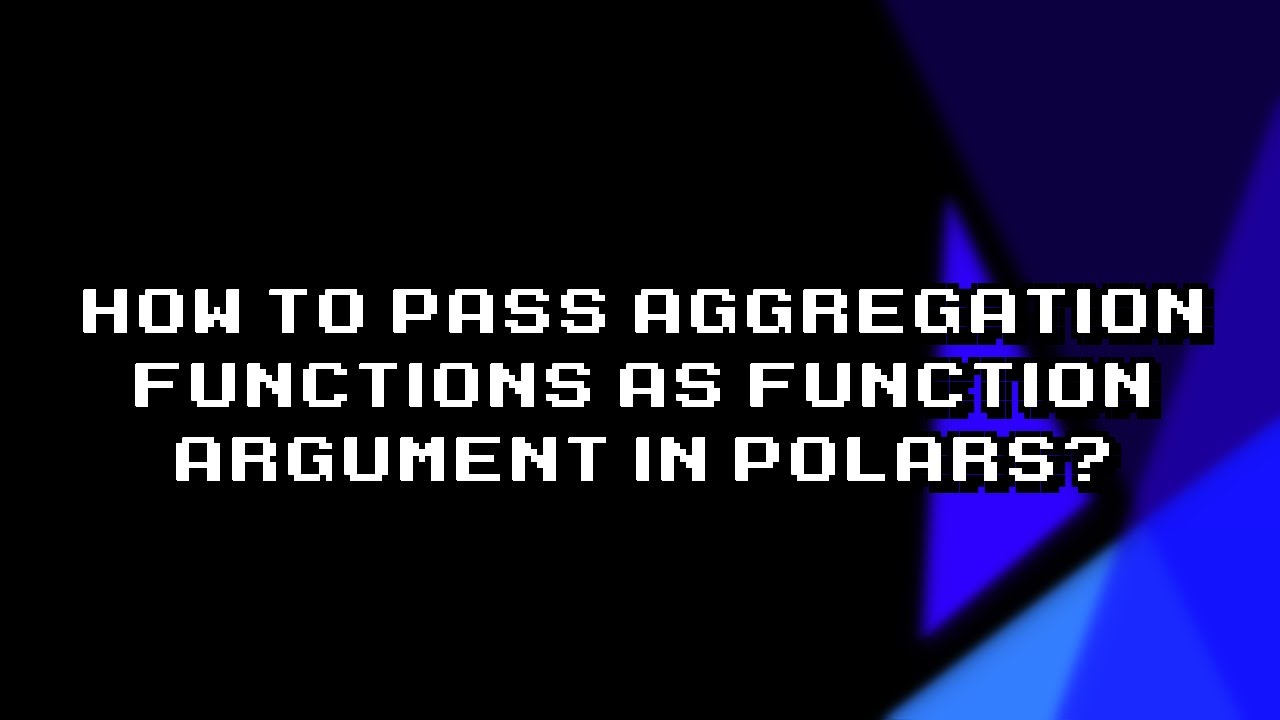 Mastering Polars: Passing Aggregation Functions as Arguments!