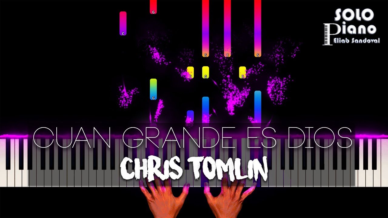 Cuan Grande es Dios (How Great Is Our God) - Chris Tomlin | Piano Tutorial + Partitura