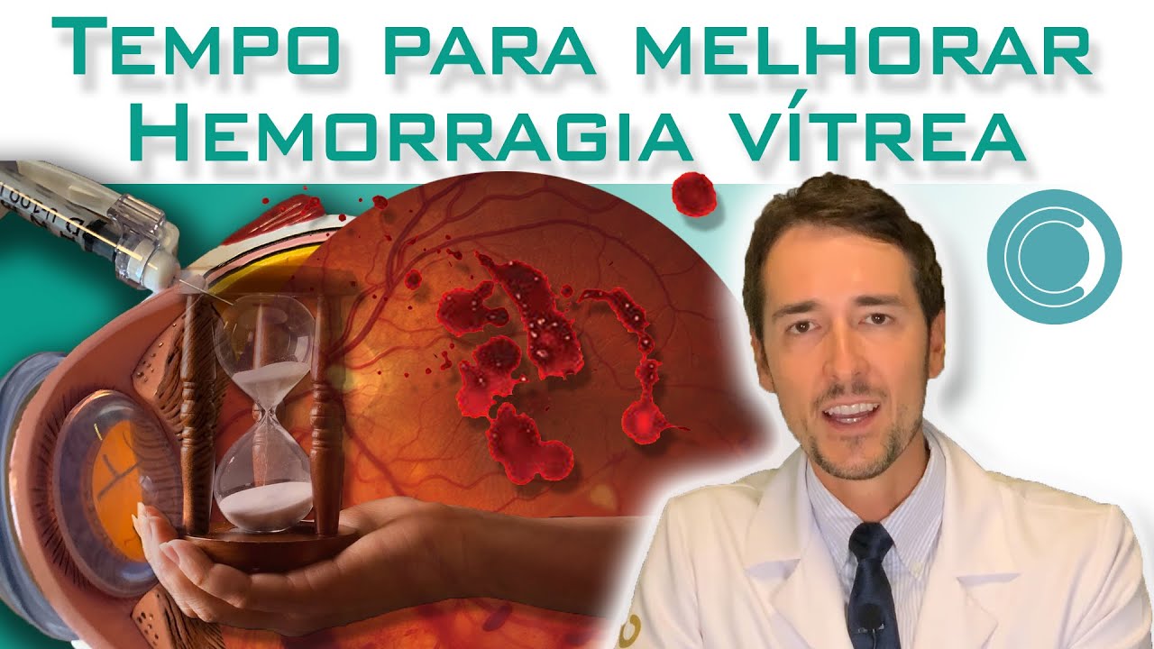 Quanto tempo leva para absorver a hemorragia vítrea?