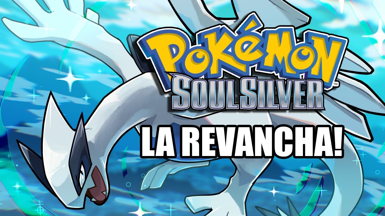 La Revancha - Pokemon SoulSilver Dobles !