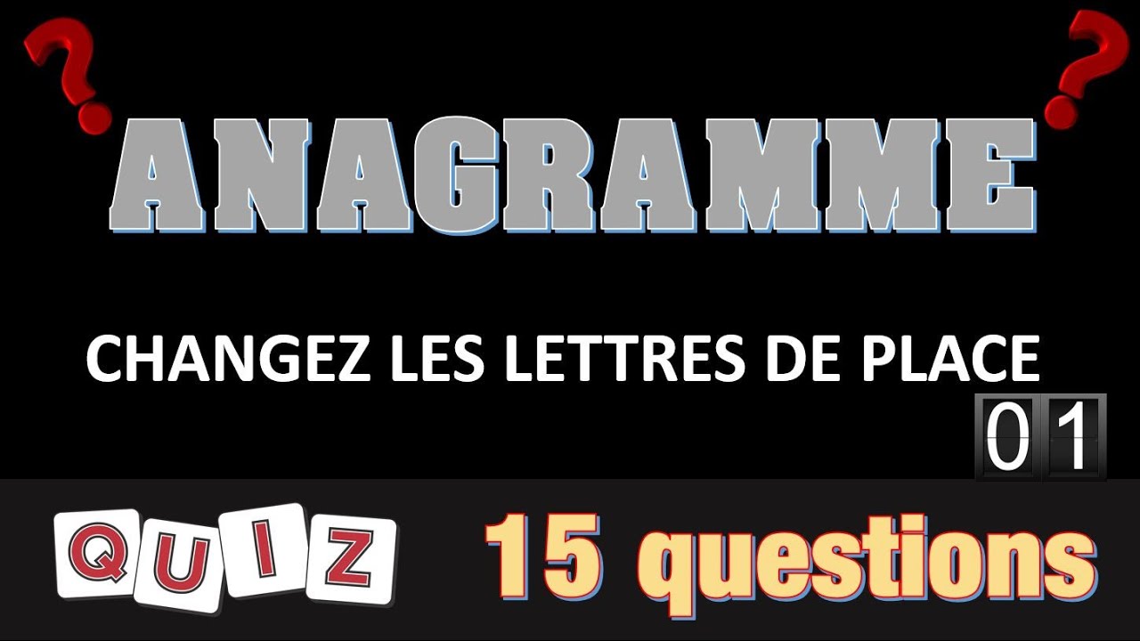 Quiz Anagramme #01 15 Questions