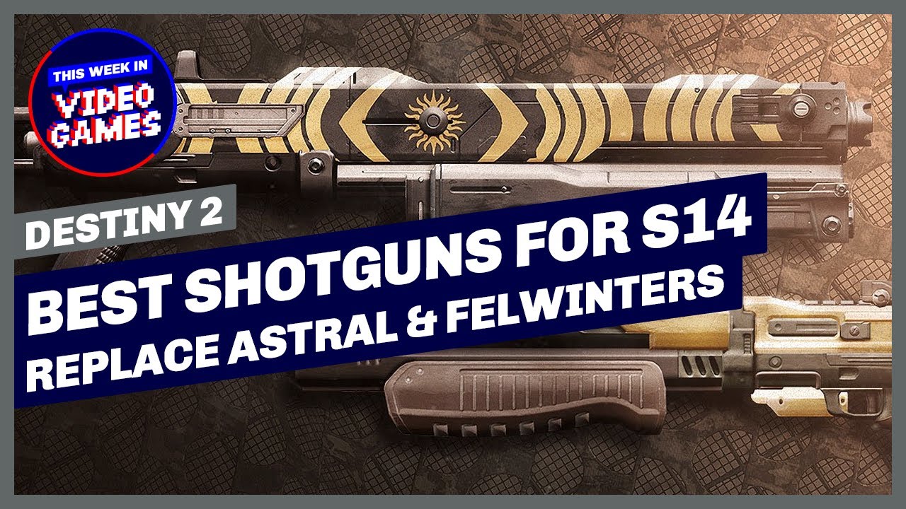 Destiny 2 - The Best Shotguns For Season 14 (Replace Astral Horizon and Felwinter's Lie)