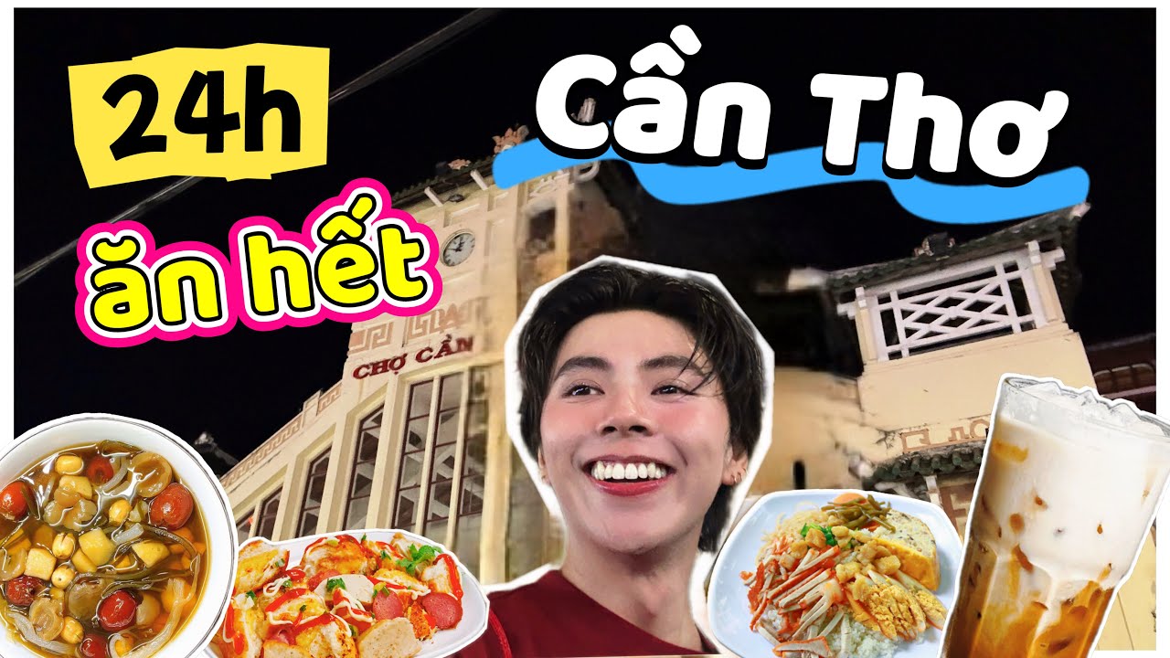 Sao Cần Thơ “NGỌT NGÀO” THẾ !!!🤔🤔🤔 24H ĂN HẾT Cần Thơ 