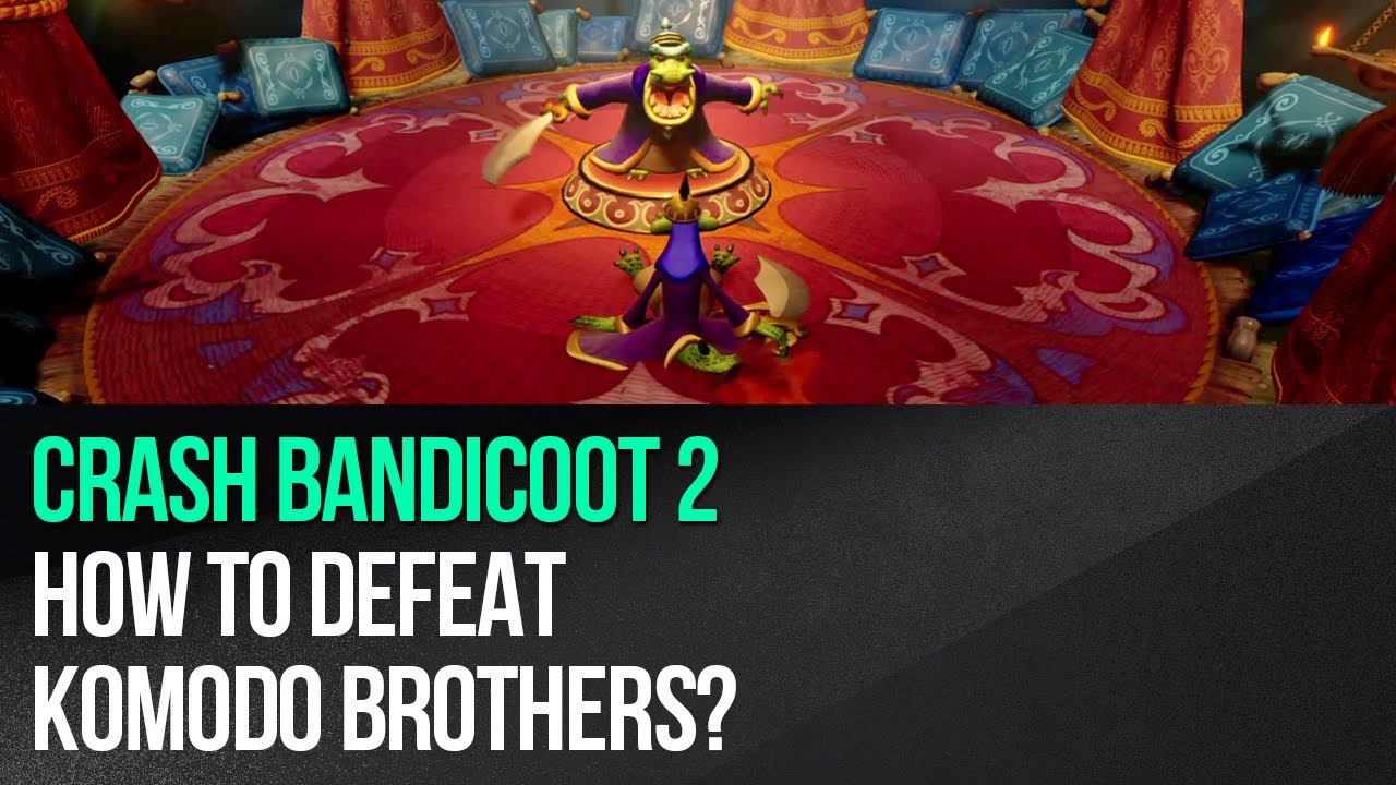 Crash Bandicoot 2 - How to defeat Komodo Brothers?