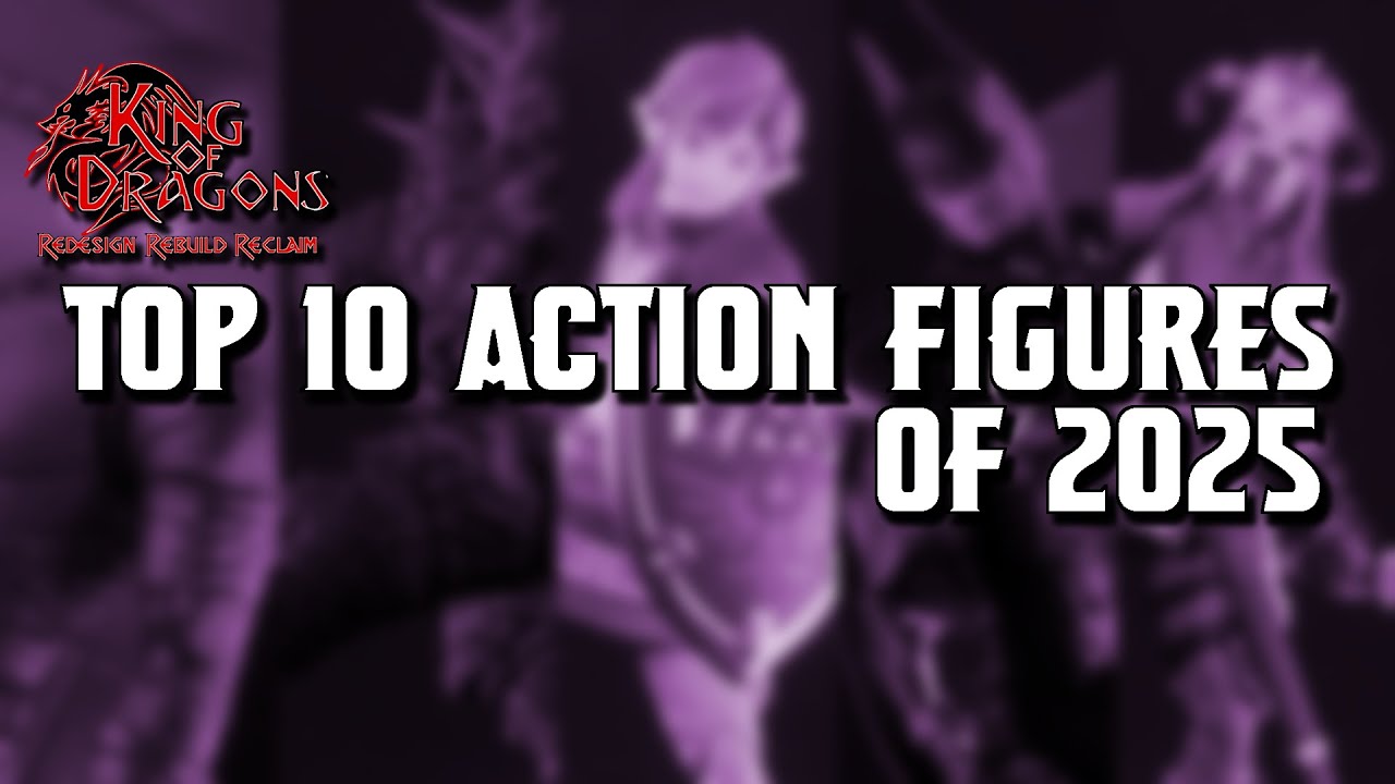 King of Dragons | Top 10 Action Figures of 2025