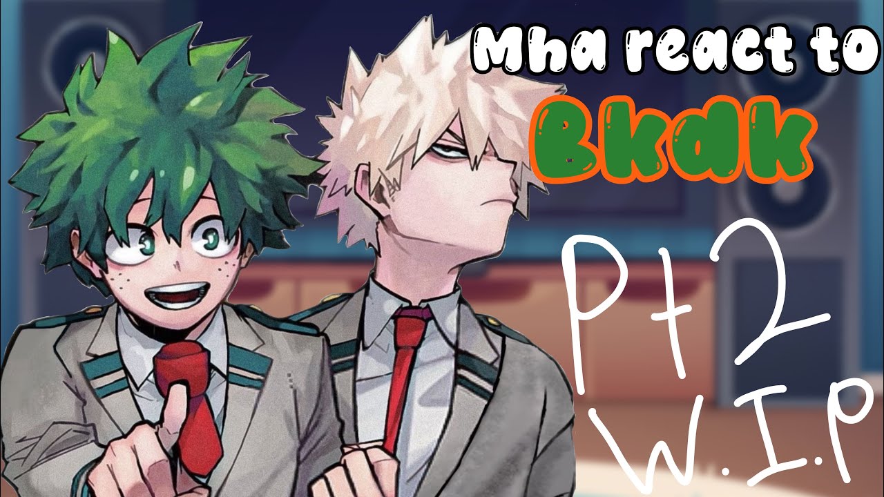 () Mha react to Bkdk () pt 2 () wip () #mha () #gachalife2 () Ocyeanic ()