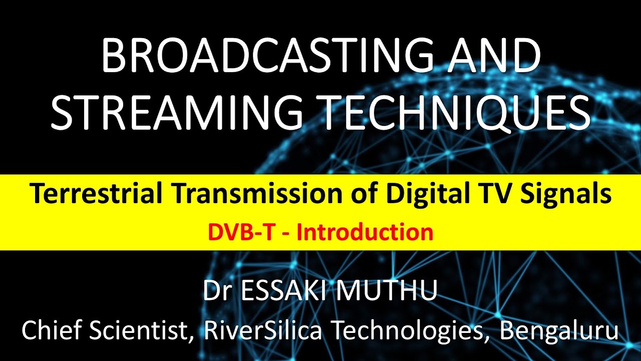Broadcasting and Streaming - 04/01 - DVB-T Introduction