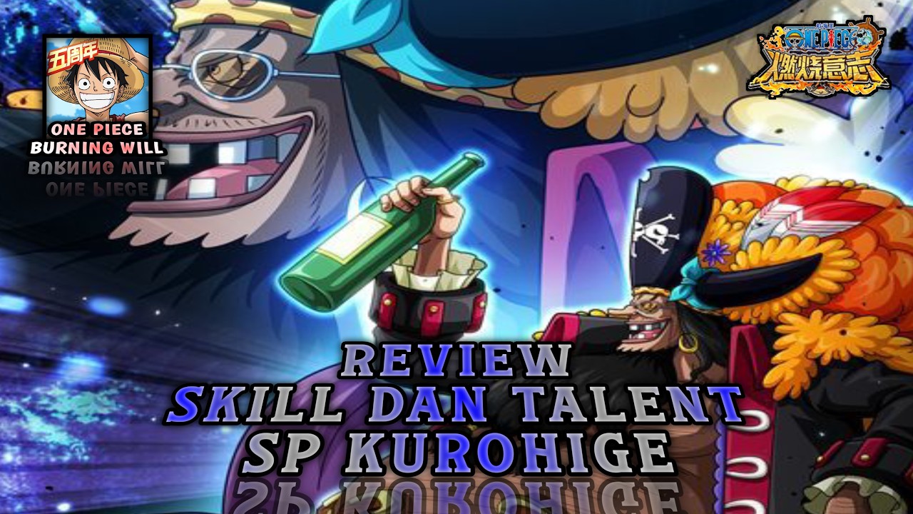 Review skill dan talent hero Kurohige SP - One Piece Burning Will (OPBW) CN
