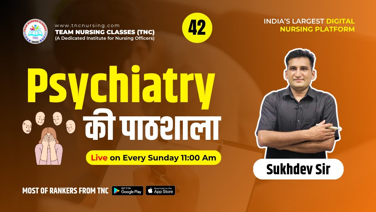 Psychiatric की पाठशाला # 42 || Modern Psychiatric In Nursing || TNC Experts