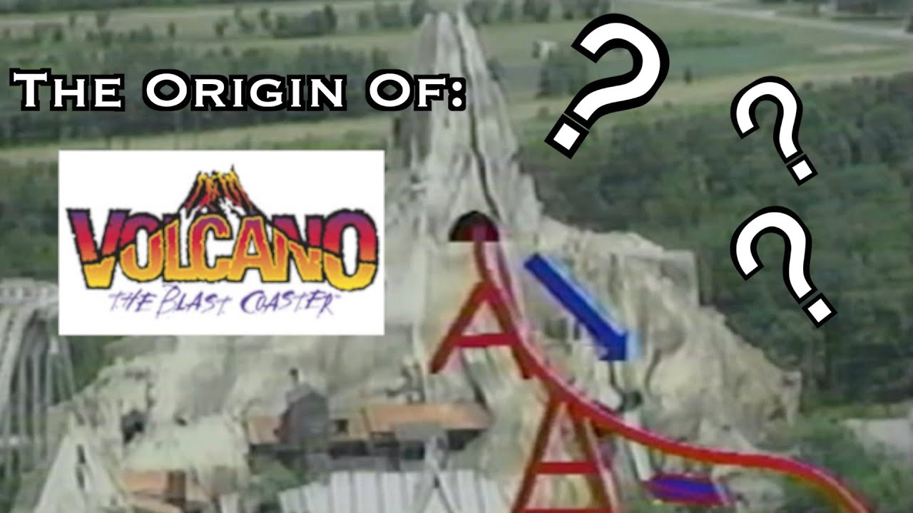 Origins of Volcano: The Blast Coaster???