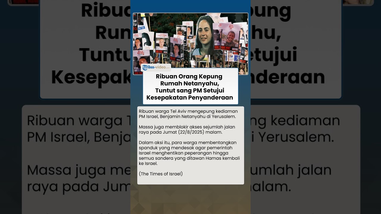 Massa Kepung Rumah Netanyahu, PM Israel Dituntut Setujui Kesepakatan Penyanderaan dengan Hamas