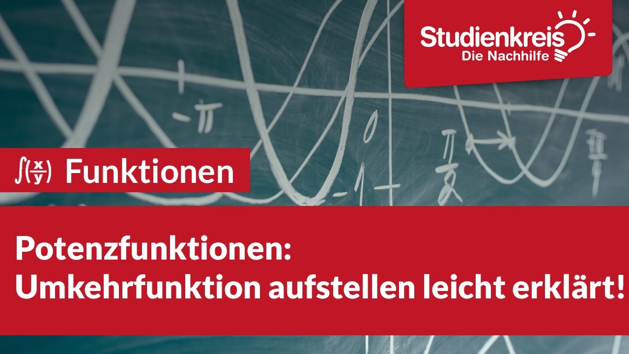 Potenzfunktionen: Umkehrfunktion aufstellen leicht erklärt! | Mathe verstehen mit dem Studienkreis