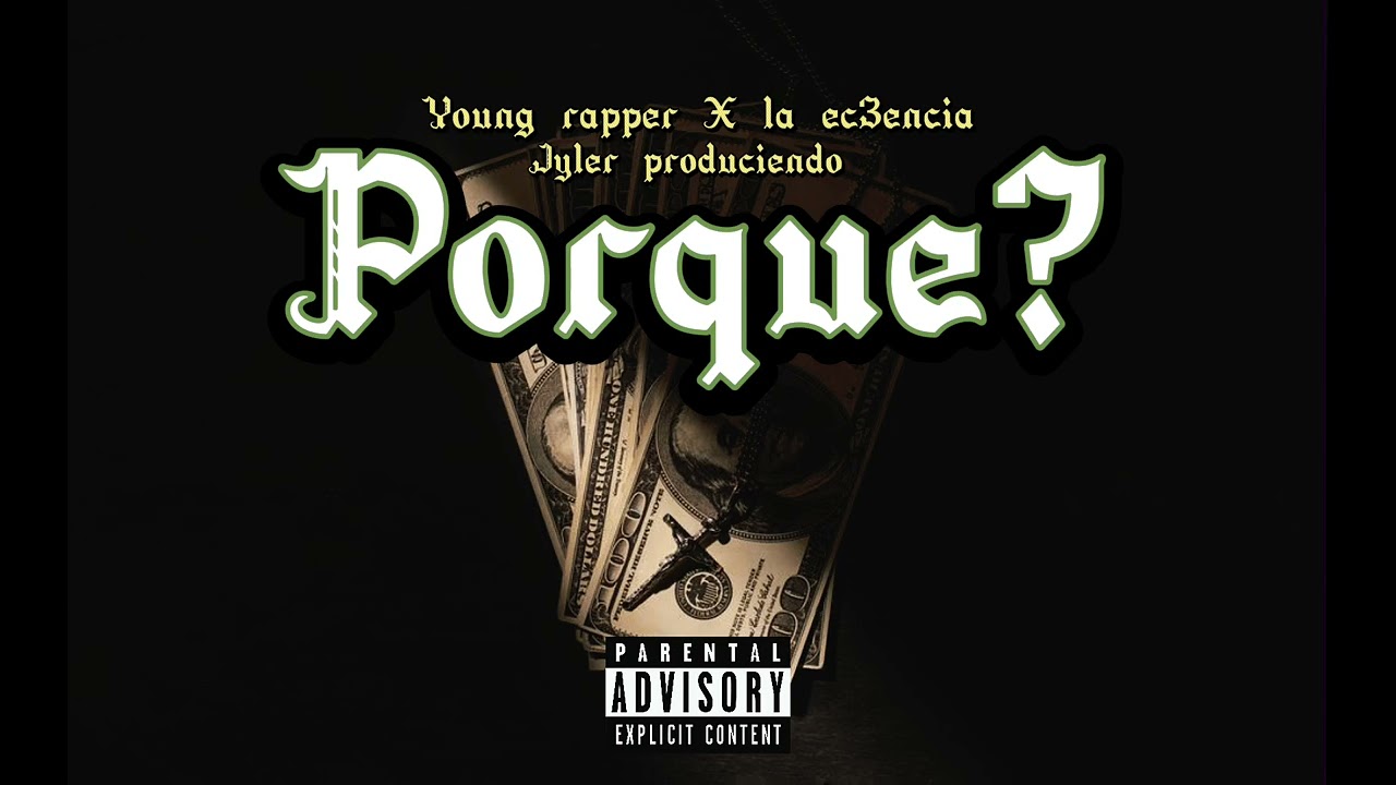 Young rapper x la ec3ncia -Porque?
