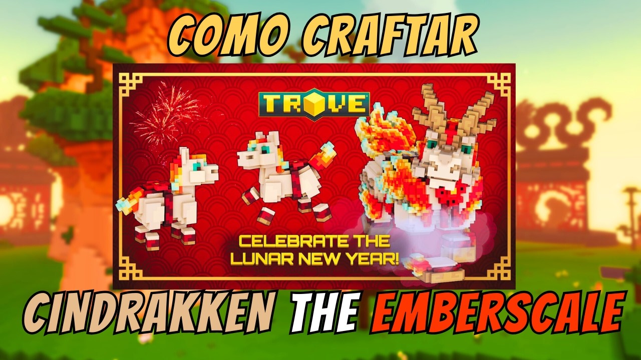 Como Craftar o Dragão Cindrakken – The Emberscale Dragon no Trove | Guia Completo 2026