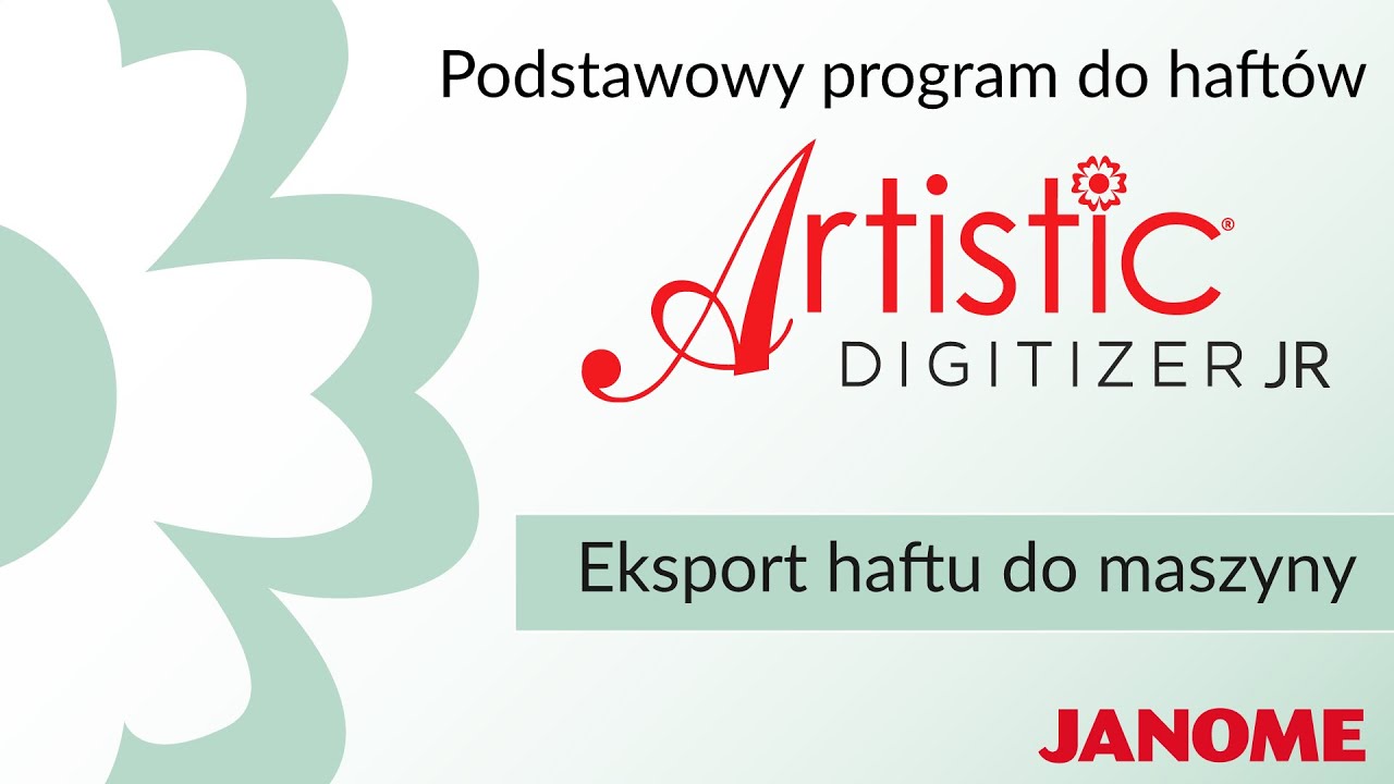 Jak przenieść wz&oacute;r haftu z programu Janome Artistic Digitizer JR do hafciarki?