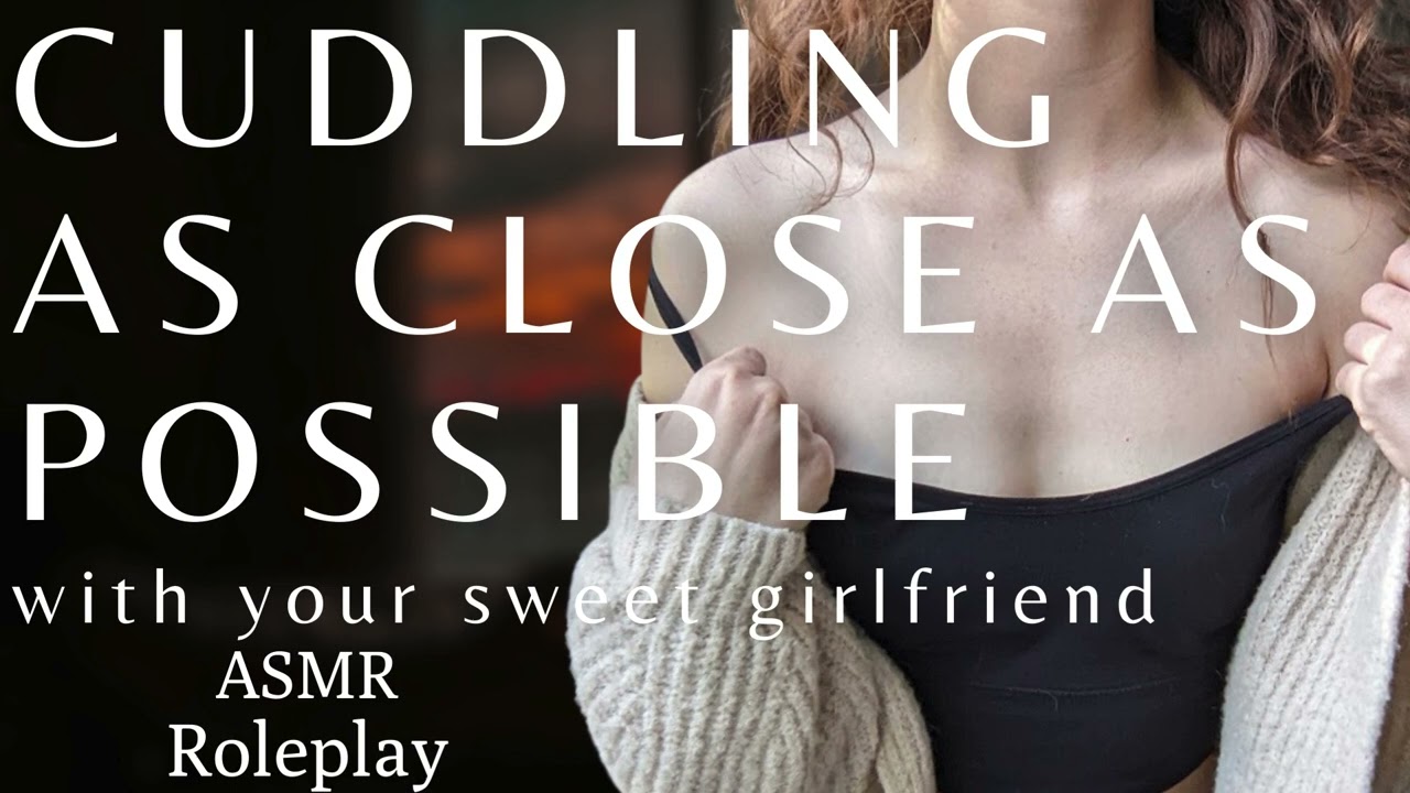 ASMR Girlfriend Roleplay | Girlfriend Cuddles and Talks you to sleep