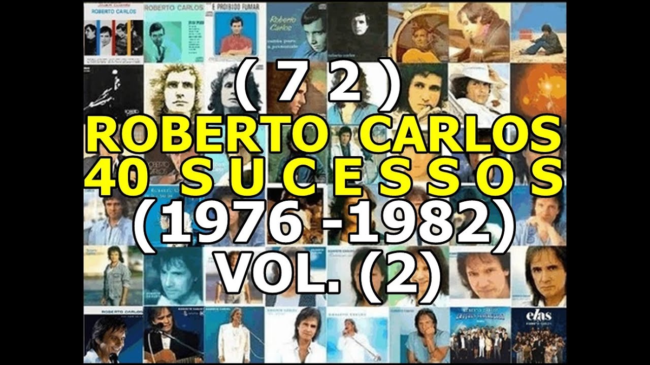 (72) ROBERTO CARLOS-40 SUCESSOS (1976-1982) VOL. (2)