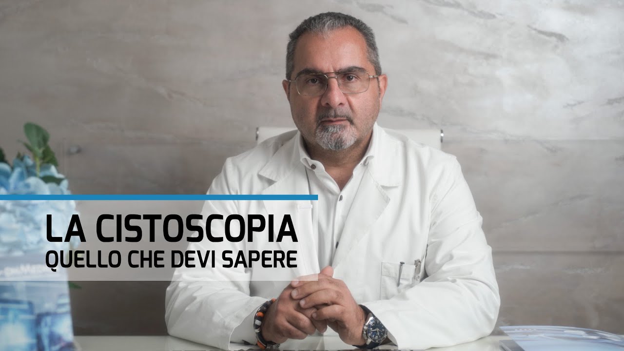 QUELLO CHE DEVI SAPERE SULLA CISTOSCOPIA:  a cura dell'urologo Dott. VITO ZIZZI