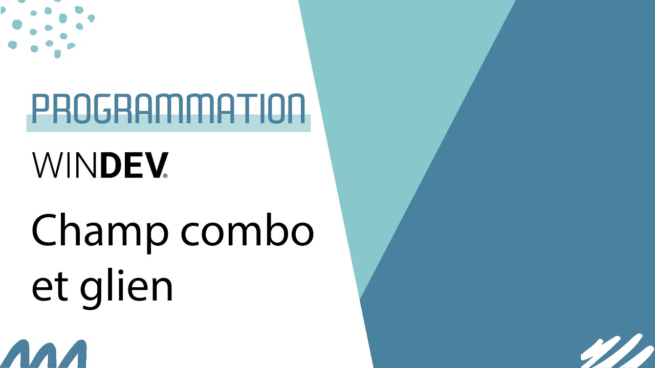 WINDEV - Utiliser un combo (liste déroulante) avec un glien (gValeurMémorisée)