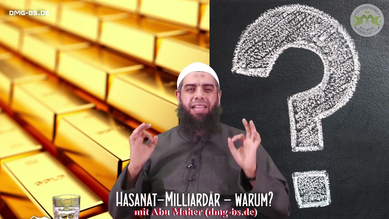 Abu Maher - HASANAT MILLIADÄR   WARUM ?