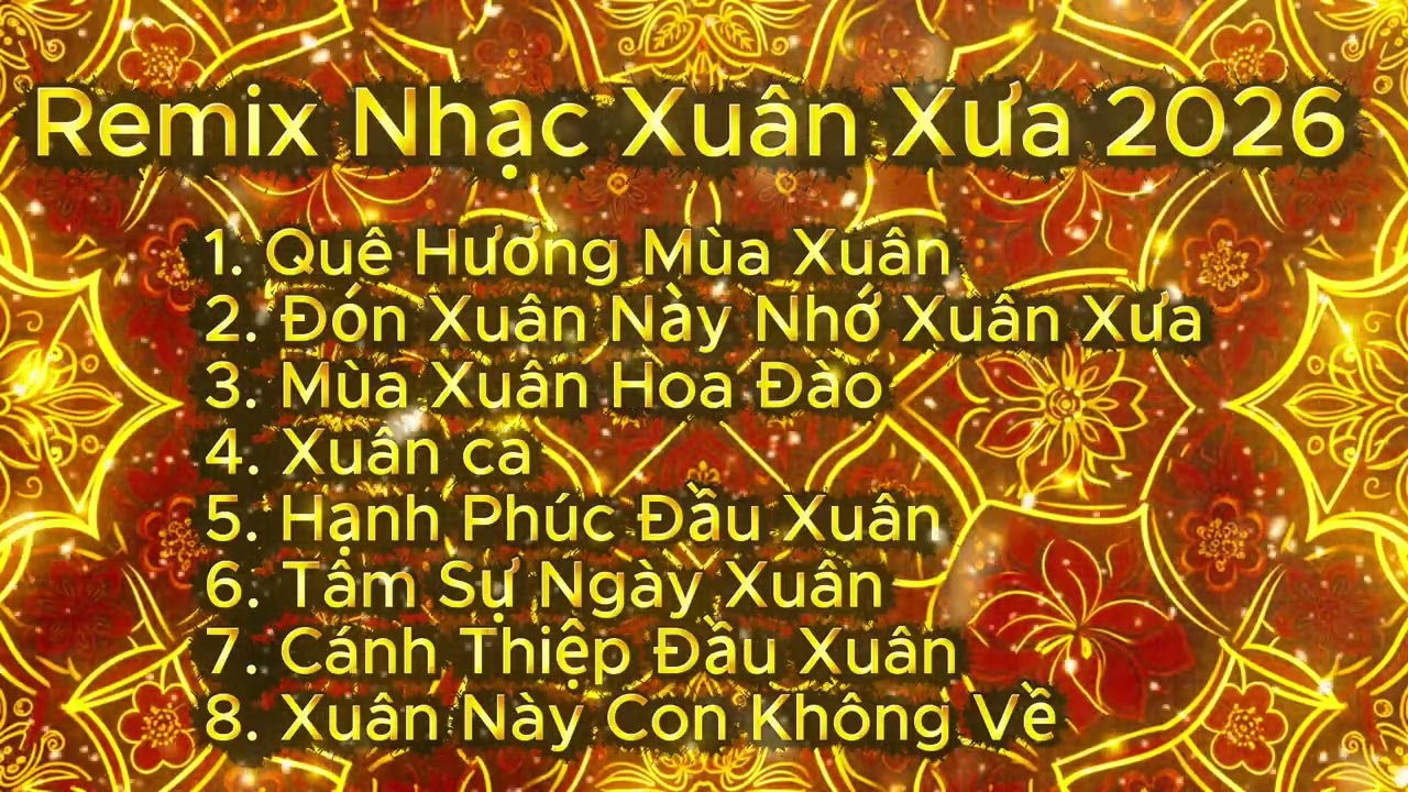 Remix Nhạc Xuân Xưa 2026 Playlist Dat Le Music Productions