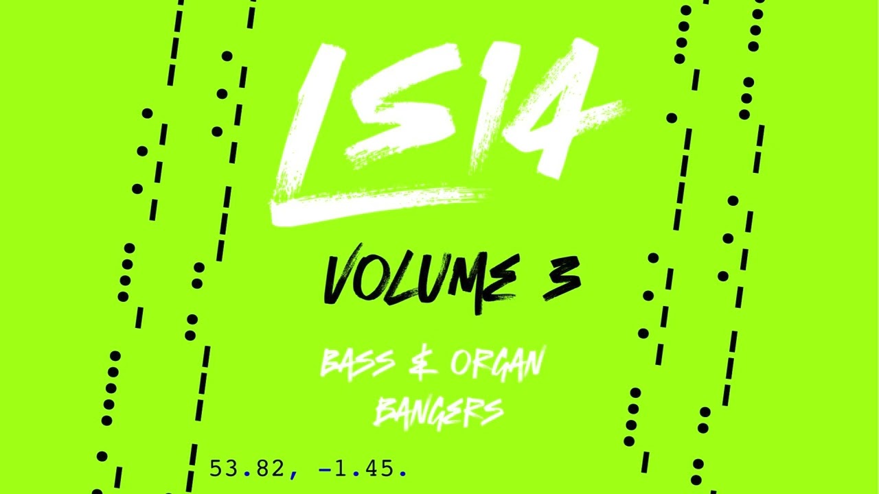 LS14 - Bass & Organ bangers - volume 3