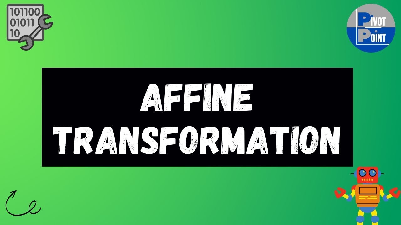 Affine Transformation Explained !! | Tutorial 14 | Mathematics for MACHINE LEARNING
