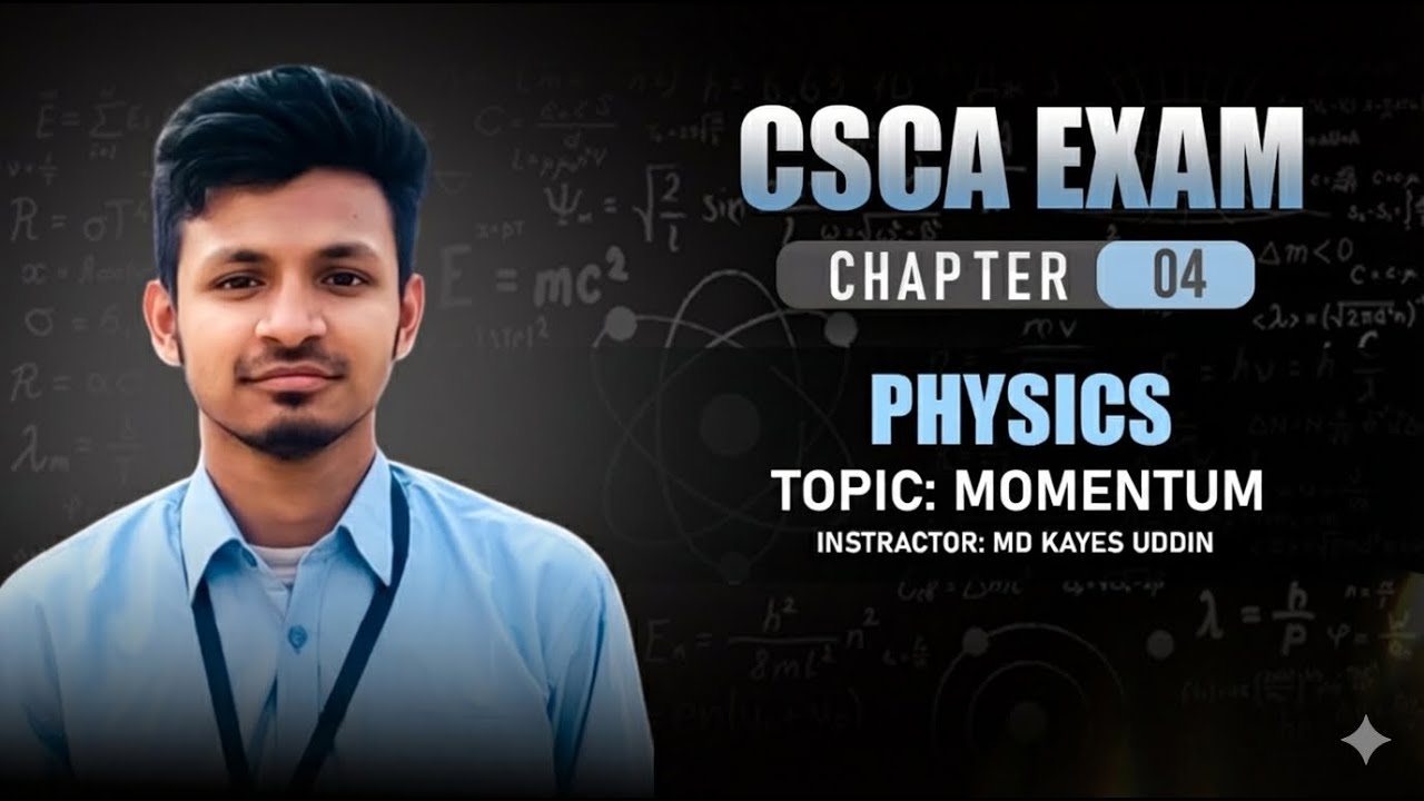 CSCA EXAM | Physics 04 : Momentum & Impulse